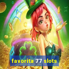 favorita 77 slots